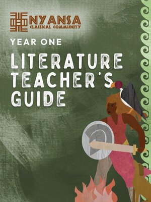 cover image of Nyansa Classical Community Year One Literature Teacher's Guide